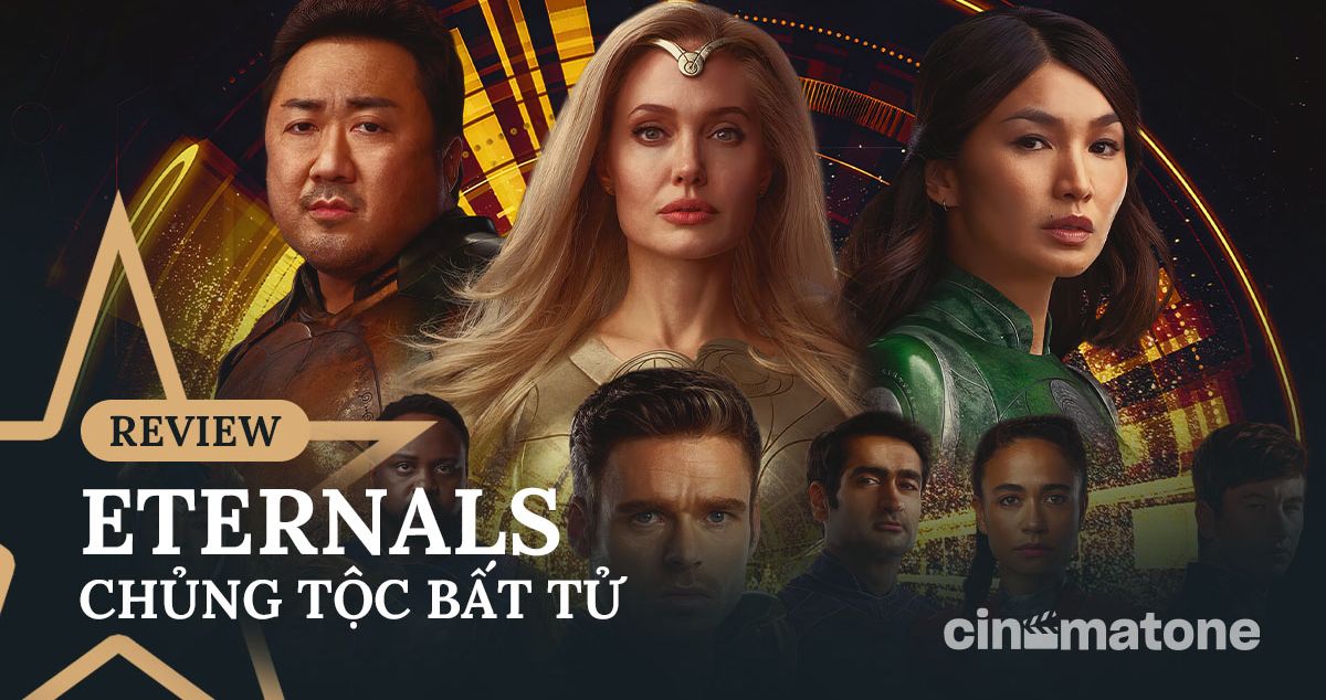 Eternals - Bộ phim siêu anh hùng sử thi nhiều tham vọng của MCU