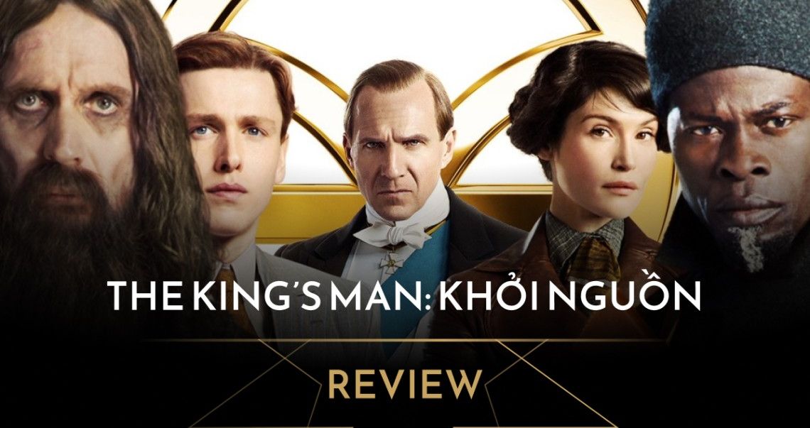 The King's Man - Phần tiền truyện đánh mất bản sắc thương hiệu