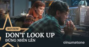 Don't Look Up - Thế giới điên loạn trước thảm hỏa toàn cầu