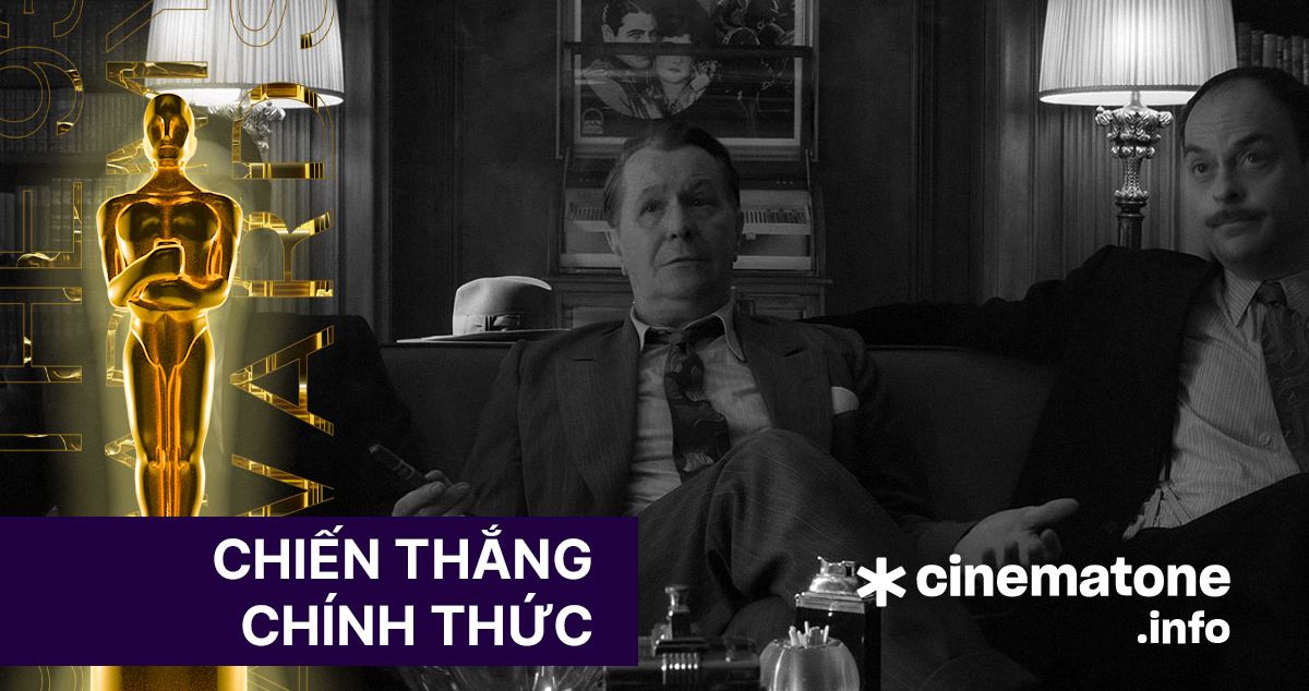 Mank gi&agrave;nh chiến thắng ở nhiều hạng mục tại Oscar 93