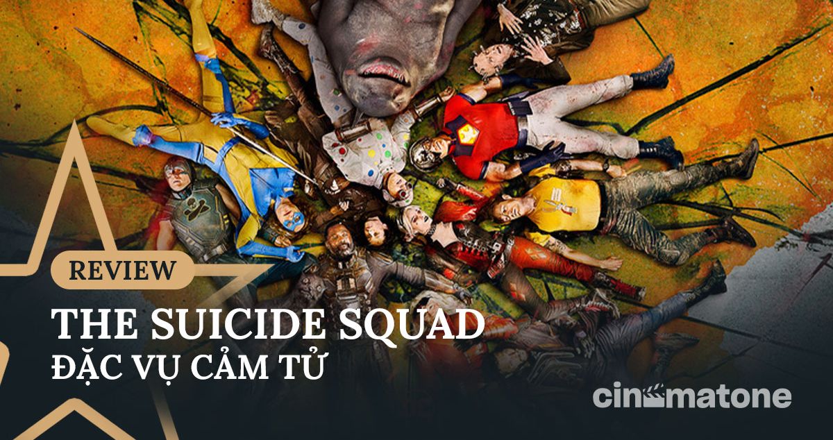The Suicide Squad của James Gunn: Phim phản anh hùng hài hước và nhiều nút thắt bất ngờ