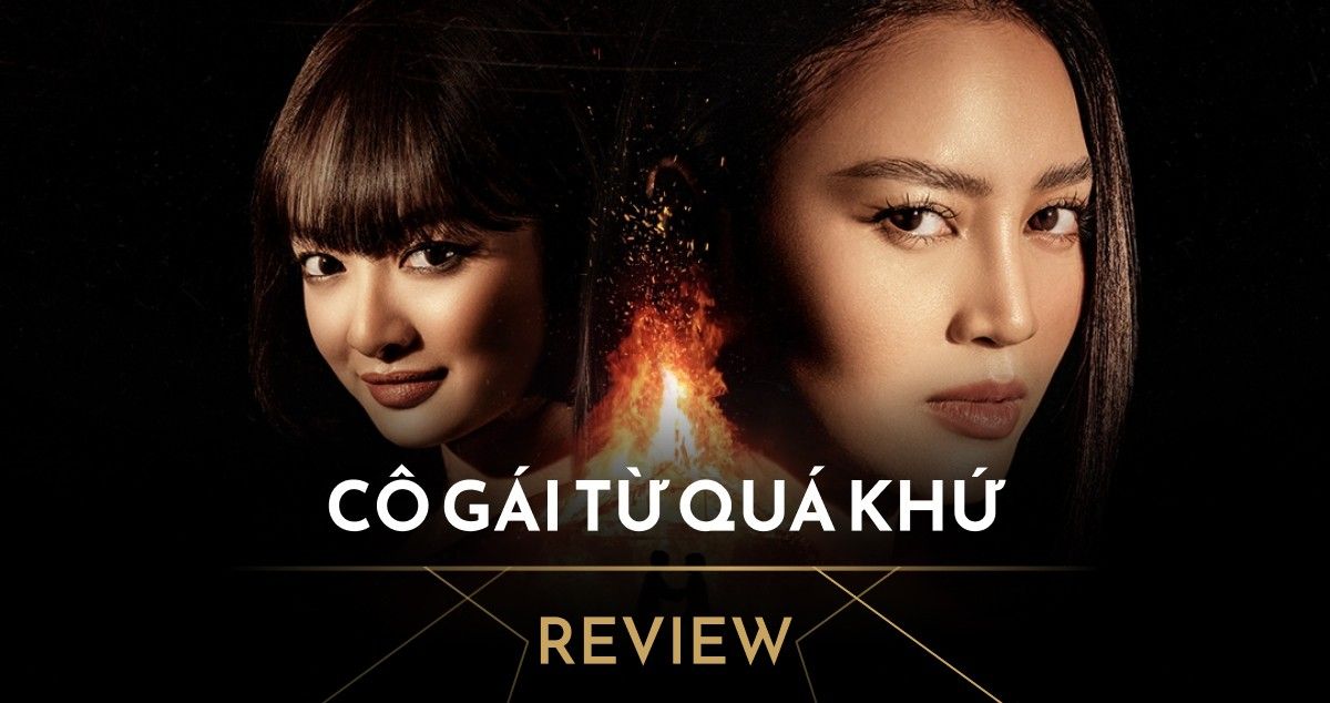 Cô Gái Từ Quá Khứ - Đã nỗ lực tìm hướng đi mới nhưng chưa thể thành công