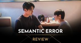 Semantic Error - Bộ phim boy's love đơn giản của điện ảnh Hàn Quốc