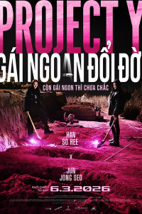 Project Y: G&aacute;i Ngoan Đổi Đời